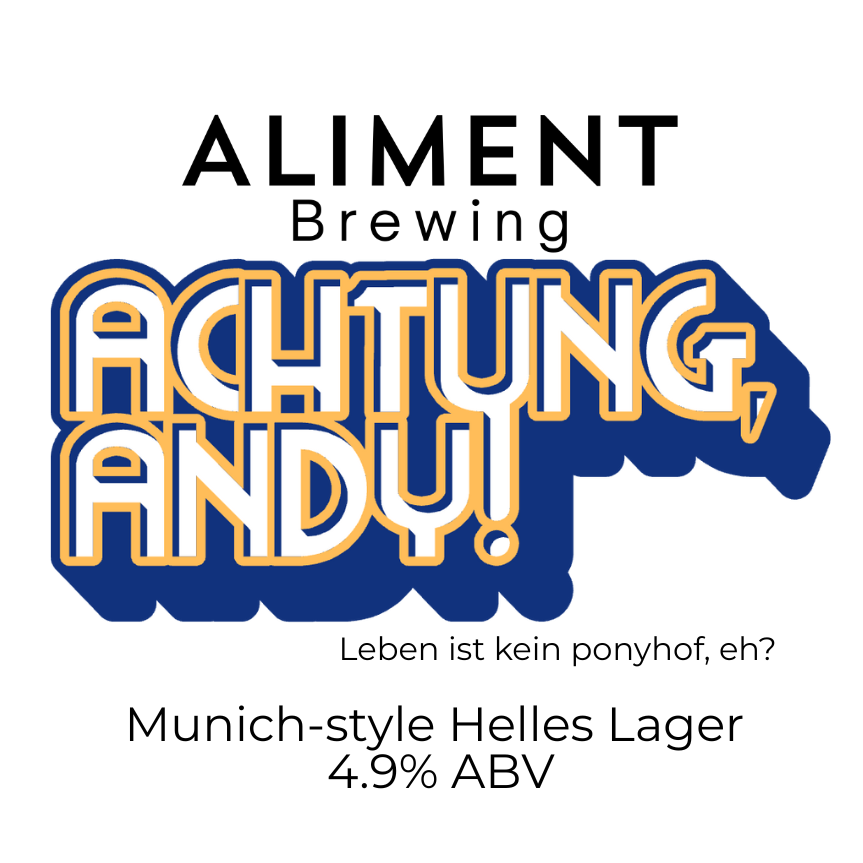 Achtung, Andy! Munich-style Helles 4.9% ABV Keg